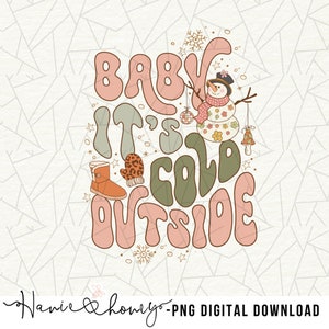 Baby it's cold outside png - Groovy Christmas png - Christmas design sublimation - Snowman design - Retro Christmas png - Vintage png