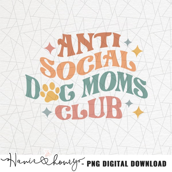 Anti social dog moms club png - Hundemama png - Hundemama Shirt - Haustier mama png - Anti social dog mama png - Pelzmama - Retro Sublimation