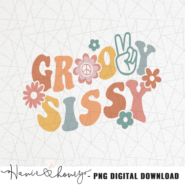 Groovy sissy png - Girls birthday png - Groovy birthday png - Birthday boho shirt - Sister shirt - Groovy shirt png - Groovy baby png