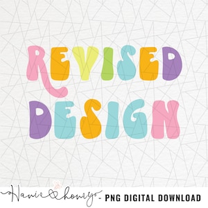 Puede incluir: Gráfico digital con las palabras "REVISED DESIGN" en letras de burbujas coloridas. El texto está en tonos de rosa, naranja, amarillo, verde, azul y morado. El fondo es un patrón geométrico gris claro.