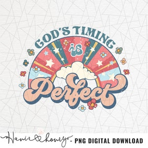 May include: A retro-style graphic design with a rainbow arc and stars. The text "God's Timing is Perfect" is in a bold, colorful font.