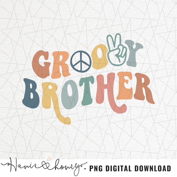 Groovy brother png - Boys birthday png - Groovy birthday png - Birthday boho shirt - Brother shirt - Groovy shirt png - Groovy baby png