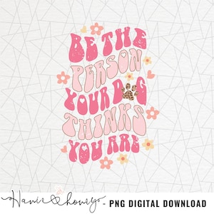 Dog mama PNG - Leopard print - Dog lovers png - Dog mom - Fur mom - Retro dog sublimation - Be the person your dog thinks you are png