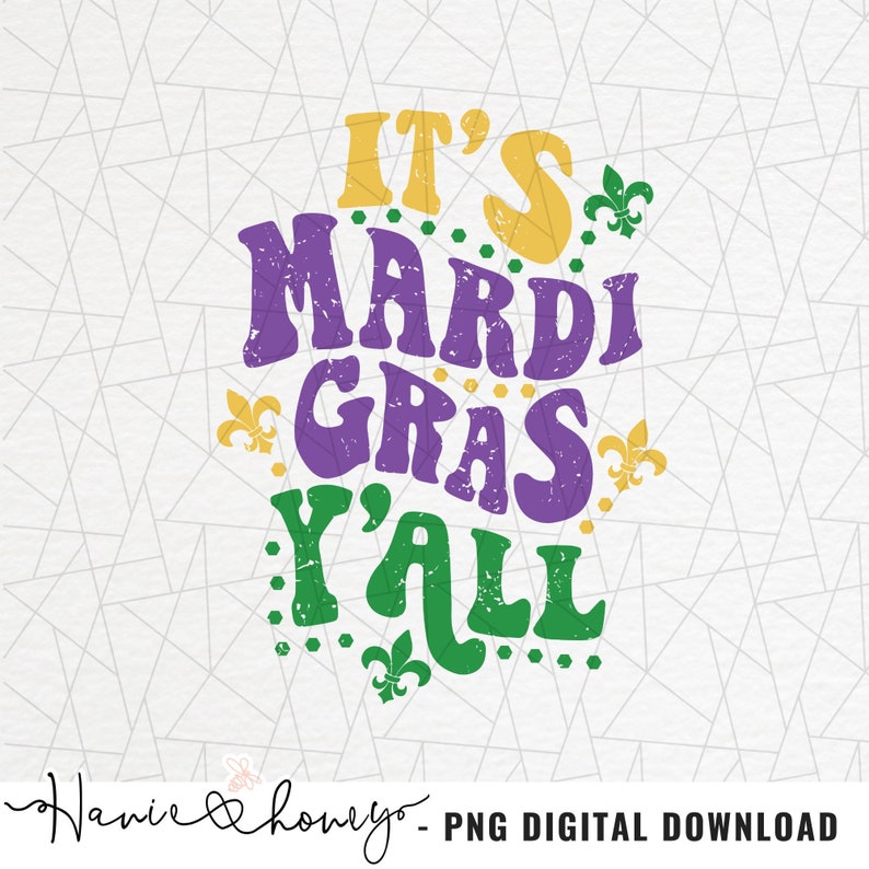 K&ouml;nnte beinhalten: Lila, gr&uuml;ner und gelber Text auf wei&szlig;em Hintergrund lautet "It's Mardi Gras Y'all".