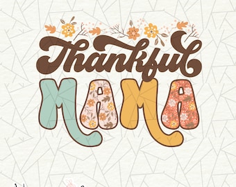 Tacksam mamma Svg/Png - Blomtryck Svg/Png - Höst Svg/Png - Höst png - Thanksgiving Svg/Png - Höstmamma png - Thanksgiving mamma och jag