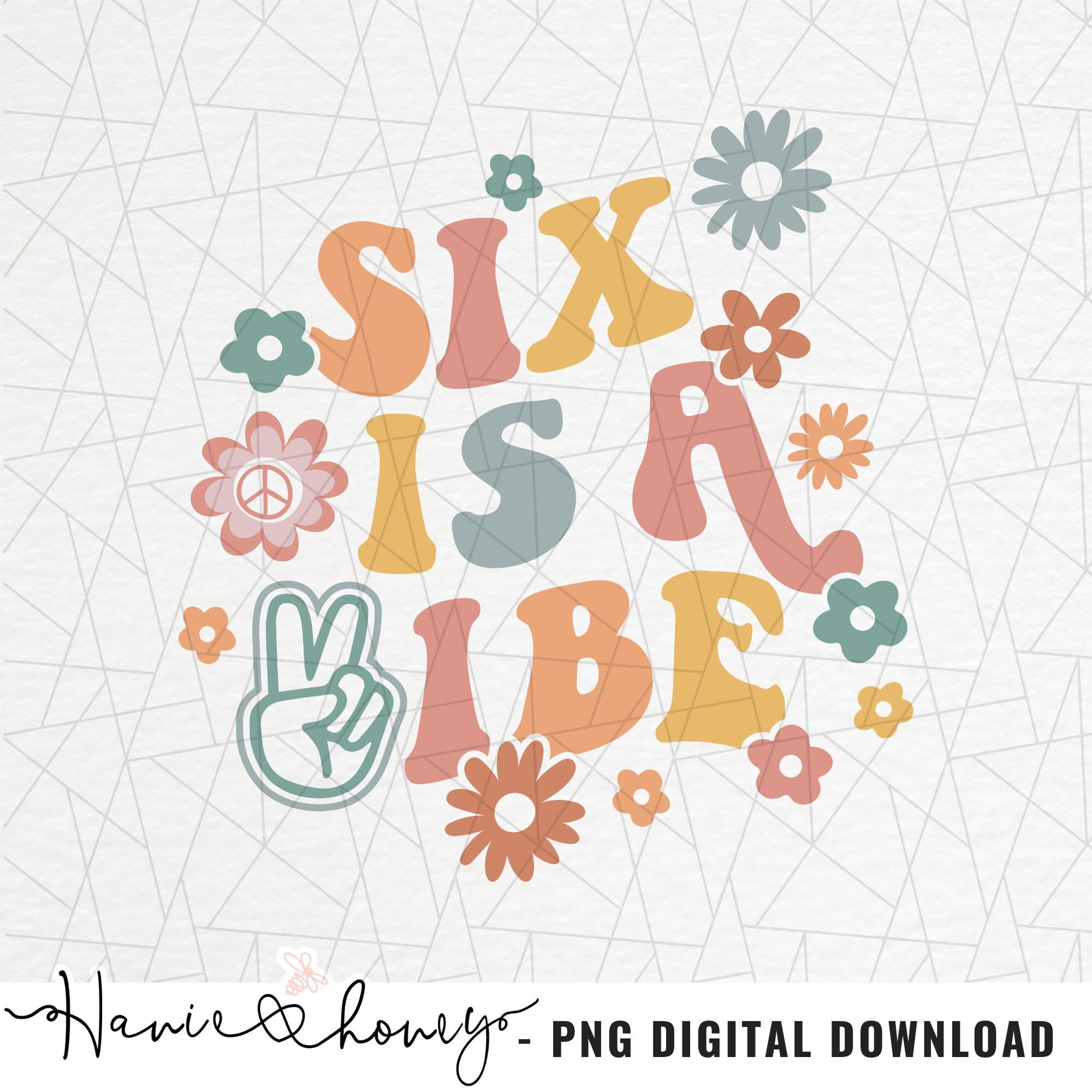 Six is a vibe png - Groovy 6th birthday png - Hippie birthday png - Groovy birthday png - Groovy birthday girl png - Boho birthday png