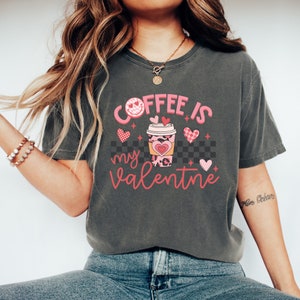 Coffee is My Valentine Png Coffee Valentines Design Trendy Valentines ...