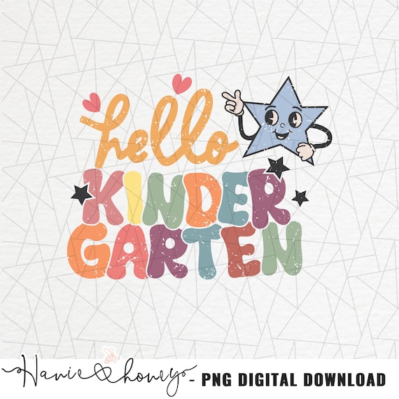 Hello  kindergarten  png - First day of school png  - Kindergarten png sublimation - Kinder teacher png  - School shirt png - Back to school