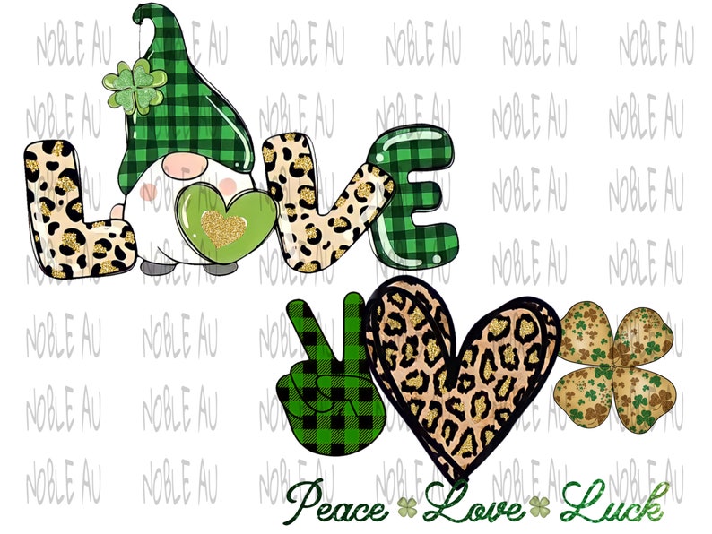 May include: A green and black plaid gnome holding a green heart with gold glitter. The gnome is surrounded by the words "Love", "Peace", and "Luck" in a green and black plaid font. The words are decorated with gold glitter and shamrocks.