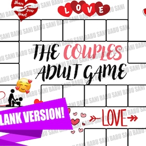 May include: A white board game with a grid layout, featuring the text "THE COUPLES ADULT GAME." The design includes red hearts, the word "LOVE," and the phrase "BLANK VERSION!" in a purple banner. The theme is romance.