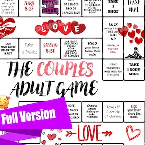 May include: A board game titled "The Couples Adult Game" with various instructions and prompts. The game board features a grid of squares with phrases like "Kiss your lover below their waist" and "Take 1 body shot". A banner reads "Full Version".
