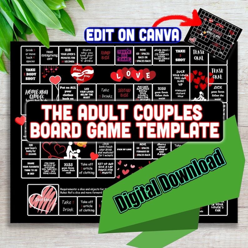 May include: A black board game template titled "The Adult Couples Board Game Template" with various prompts and instructions. The game includes spaces for actions like "Take a Body Shot" and "Kiss your lover." The words "Digital Download" are also visible.