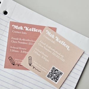 May include: Two square cards with contact information for Mrs. Kellen. One card is dusty rose, the other is beige. Each card includes an email, phone number, and school hours. A pencil graphic and QR code are also present.