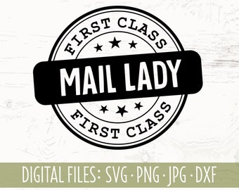 May include: Black and white graphic design of a round stamp with the text "First Class Mail Lady First Class" and five stars.