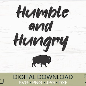 Humble and Hungry | SVG PNG JPG | cut file for shirts and crafts | football gift diy | buffalo football shirt | mafia design | buffalo shirt