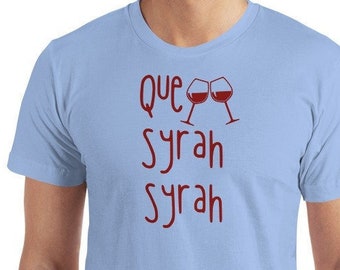 Juego de palabras de vino "Que Syrah Syrah" Dos copas de vino Toast Camiseta unisex – Camiseta de vino de doble sentido, Regalo para amantes del vino, Camisa de vino de amor