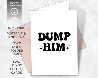 Dump Him Printable Greeting Card  Anti Valentine's Day Card  Card for Friend  Instant Download