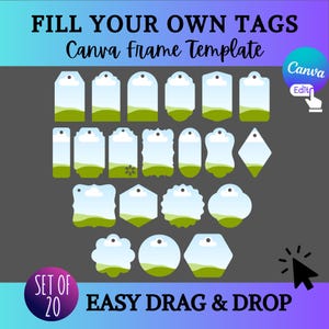 May include: A set of 20 printable gift tags with a blue sky, white clouds, and green grass design. The tags are in various shapes and sizes, and are easy to drag and drop onto a Canva template. "FILL YOUR OWN TAGS" and "EASY DRAG & DROP" are written on the image.