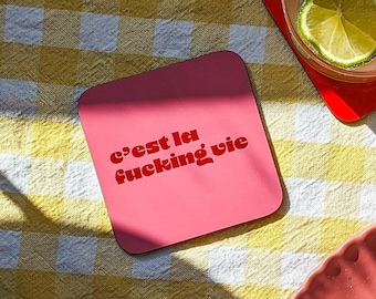 C'est La Fucking Vie Coasters - Colourful Cheeky Coasters - Set of 6