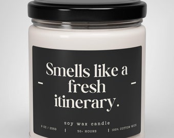 Smells Like a Fresh Itinerary - Travel Candle - Wanderlust Gift - Adventure Soy Candle - Funny Travel Gift - Trip Planning Candle