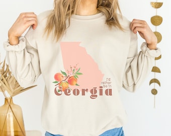 I'd Rather Be in Georgia Crewneck Sweatshirt, Trendy Crewneck, Oversized Crewneck, Gift for Her, Aesthetic Sweatshirt, Vintage Sweatshirt