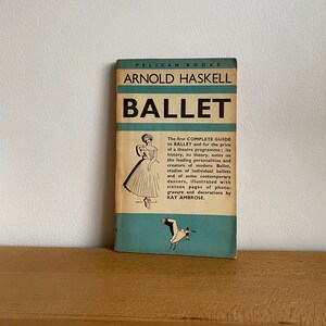 Ballet by Arnold Haskell Pelican Books 1940s