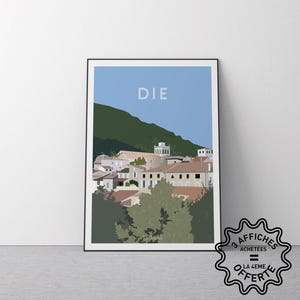 Peut inclure: Une affiche encadrée représentant la ville de Die, avec un ciel bleu et une montagne verte. Le mot "DIE" est imprimé en haut. L'affiche est affichée sur un mur blanc. L'image comprend un autocollant promotionnel.