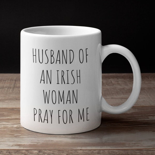 Funny Irish Wife Mug/Funny Irish Gift Idea/Irish Coffee Mug/St. Patrick's Day Gift/Irish Friend Gift/Irish Pride Gift/Irish Themed Gift