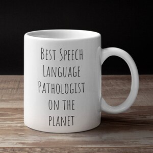 Best Speech Language Pathologist/Speech Therapist Mug/Best Speech Therapist/SLP Coffee Mug/SLP Goodbye Gift/Speech Language Grad/SLP Gift