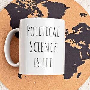 Personalized Gifts, Funny Coffee Mug Political Science Is Lit//Pol Sci Gift//Political Science//Politics Teacher Mug