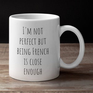 Personalized Gifts, Funny Coffee Mug I&#39;m French//Gift For Mom Dad Sister Brother//Birthday Christmas Anniversary Exchange Student Gift
