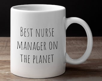 Personalized Gifts, Funny Coffee Mug Best Nurse Manager On The Planet//Gift For Nurse Manager//Gift For Clinical Leader//Nurses Week Gift
