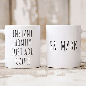 Personalized Gifts, Instant Homily Just Add Coffee, Gift For Priest, Catholic Coffee Mug, Present For Deacon, Catholic Gift, Homily Mug