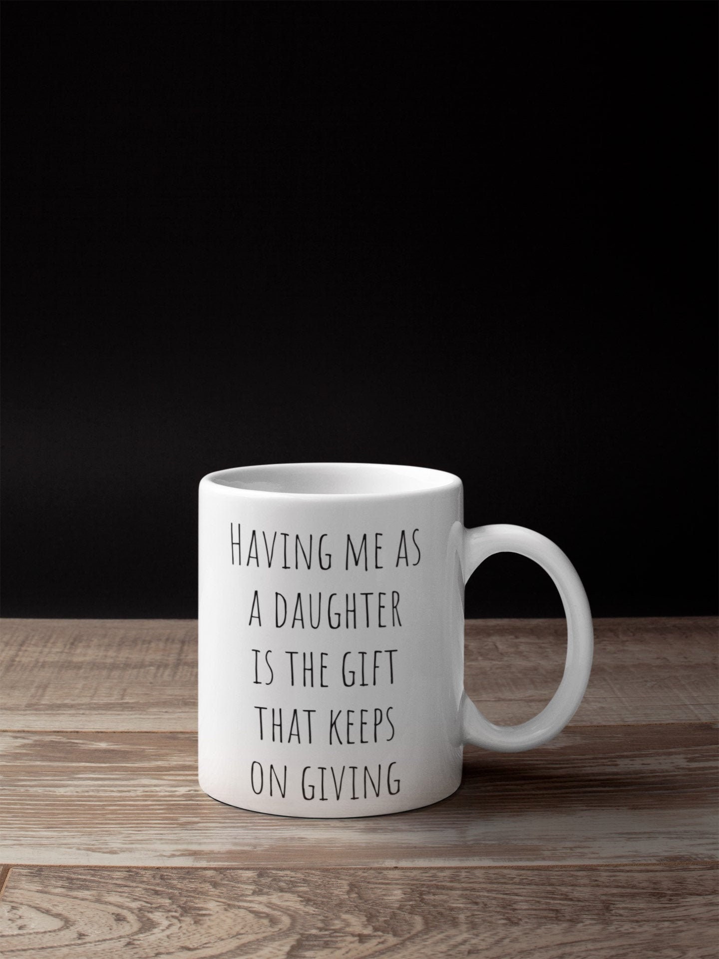 Funny Coffee Mug Having Me As A Daughter//Gift For Mom Dad Etsy