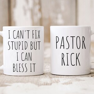 Personalized Gift, Can't Fix Stupid But I Can Bless It, Gift For Pastor Priest Deacon, Funny Coffee Mug, Funny Religious Gift, Homily Sermon White