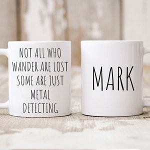 Personalized Gifts, Funny Metal Detecting Mug, Gifts For Detectorists, Metal Detecting Gift, Custom Coffee Mugs, Detectorist Presents
