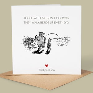 Those We Love Don't Go Away, Sympathy Card, Bereavement, Condolences, Sorry for your Loss, Thinking of You, In Loving Memory, Pooh Bear