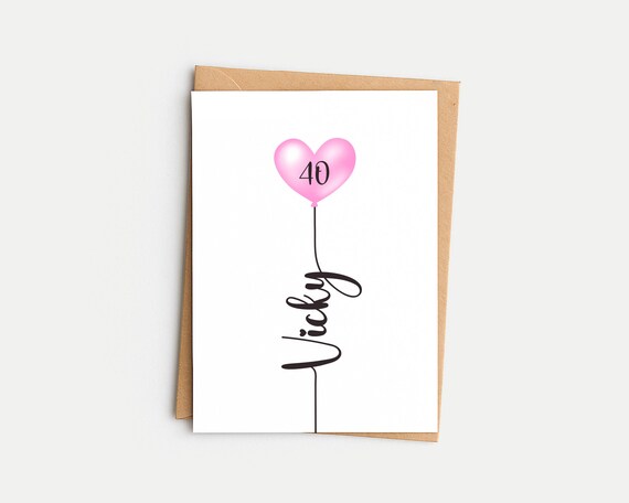 40th Birthday Card, Personalised For Her, Milestone Greeting Card, Mum, Daughter, Granddaughter, Niece, Friend, Name and Age, Heart Balloon