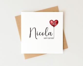 50th Birthday Card, Personalised For Her, Milestone Greeting Card, Mum, Daughter, Sister, Aunty, Niece, Friend, Name and Age, Heart Balloon