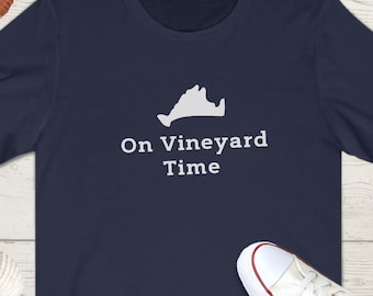 On Vineyard Time Shirt, Martha’s Vineyard Shirt, Martha’s Vineyard TShirt, Martha’s Vineyard Tee, MV Shirt, Martha’s Vineyard Shirts,