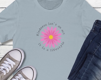 Be Kind Shirt: Inspirational Positive Quote Tee