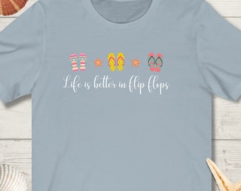 Life Is Better In Flip Flops Shirt, Beach Shirt, Vacation Shirt, Summer Shirt,Beach Lover Shirt, Beach Lover, Flip Flop Shirt,Beach Vacation