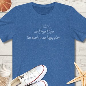 The Beach Is My Happy Place Shirt, Beach Shirt, Girls Weekend Tee, Girls Trip Tee, Vacation Shirt, Beach Tee, Summer Shirt,Beach Trip Shirt