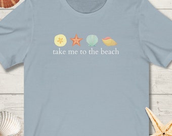 Take Me To The Beach Shirt, Take Me To The Beach Shells T-Shirt