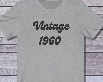 Birthday Shirt, Vintage 1960 T Shirt, 62nd Birthday Shirt, 62nd Birthday Gift, Classic Vintage 1960 Shirt, 1960 Shirt, 62nd Birthday, UNISEX