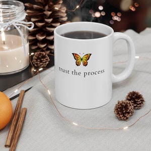 Trust The Process Ceramic Mug, Monarch Butterfly Coffee Mug, Inspirational Mug, Motivational Quotes, Positive Affirmation Mug,Butterfly Gift