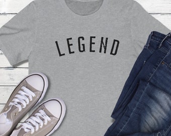 Legend Shirt, Legend TShirt, Legend T-Shirt, Legend Tee Shirt,Funny T-shirt,Legend Tee, Legendary Shirt,Local Legend,Legend Short Sleeve Tee