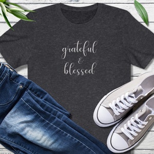 Grateful and Blessed Shirt-Thankful Grateful Blessed Shirt, Thanksgiving Shirt– Inspirational Shirt -Teacher Shirt - Mom Shirt - Graphic Tee