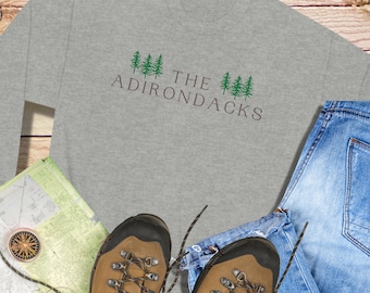 The Adirondacks Sweatshirt, Adirondacks Shirt, Lake George Sweatshirt, I Love The Adirondacks, Adirondack Mountains, Upstate NY, Unisex