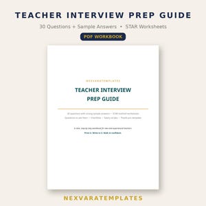 May include: A white PDF workbook titled Teacher Interview Prep Guide by Nexvaratemplates. The cover features dark blue text, including 30 questions with sample answers, STAR method worksheets, checklists, salary scripts, and a thank-you template.